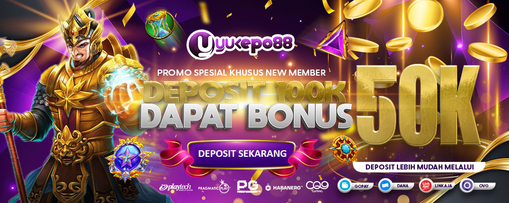 DEPOSIT 100K BONUS 50K NEW MEMBER